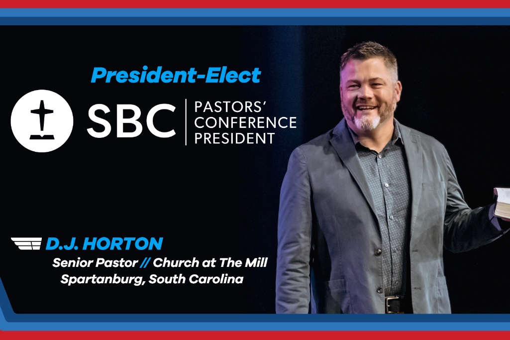 D.J. Horton elected 2025 SBC Pastors’ Conference president • Biblical